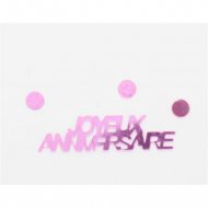 Confettis Joyeux Anniversaire Rose