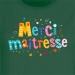 T-shirt Merci Matresse Vert bouteille. n2
