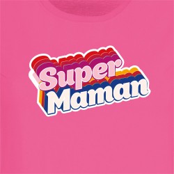 T-shirt Super Maman - Rose. n1